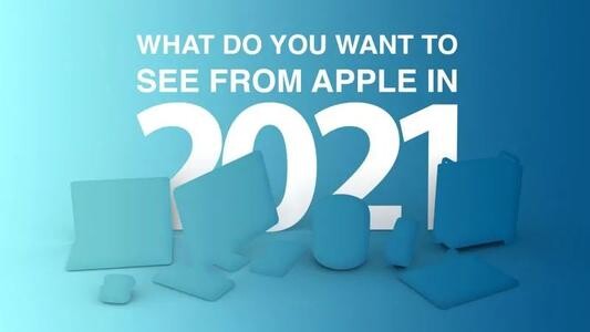 2021苹果产品预测：哪些可能出现？又会有什么改变？