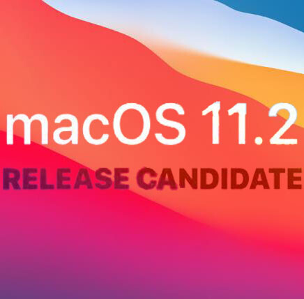 苹果macOS Big Sur 11.2 RC 发布候选版推送：修复蓝牙和显示连接问题